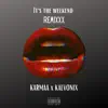 It's the Weekend (Remixxx) - Single album lyrics, reviews, download
