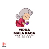 Yirda Mala Paga, Que Lo Sepa el Mundo artwork