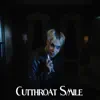 Stream & download CUTTHROAT SMILE (feat. $uicideBoy$) - Single