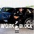 Work The Block