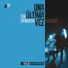 Primera Fila Acústico "Una Última Vez - Encore" album lyrics, reviews, download