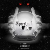 Dizzy NoMed - Spiritual Flow (feat. Zilla Oaks)