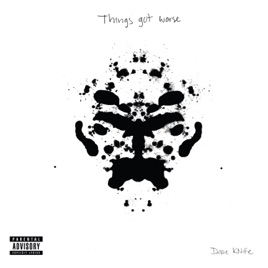 Things Got Worse By Dope Knife On Apple Music