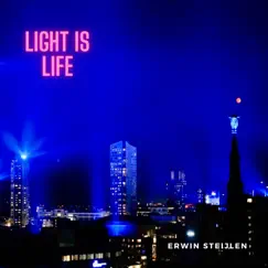 Light Is Life - Single by Erwin Steijlen album reviews, ratings, credits