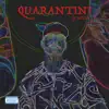 Quarantini - Single album lyrics, reviews, download
