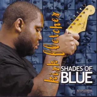 télécharger l'album Kirk Fletcher - Shades Of Blue