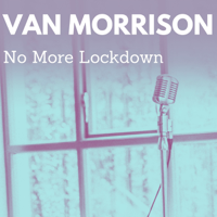 Van Morrison - No More Lockdown artwork