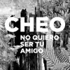 No Quiero Ser Tu Amigo - Single album lyrics, reviews, download