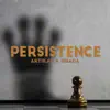 Persistence - Single album lyrics, reviews, download