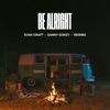 Be Alright - Single