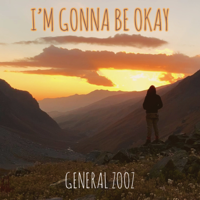 General Zooz - I'm Gonna Be Okay artwork