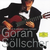 Göran Söllscher: Preludes, Songs & Homages artwork
