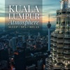 Kuala Lumpur Atmosphere - Menara Kuala Lumpur