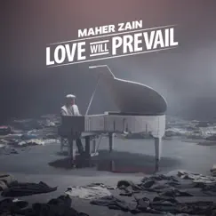 Love Will Prevail (Song for Syria) - Single by Maher Zain album reviews, ratings, credits