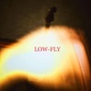 Low Fly - Single