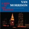Van Morrison - I've been working