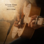 Good Day (Acoustic) artwork