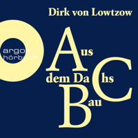Dirk von Lowtzow - Aus dem Dachsbau (Ungekürzte Autorenlesung) artwork