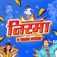 DJ Vaibhav in the Mix - Washing Powder Nirma artwork