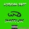 Lyrical Shit - Sloppy Joe lyrics