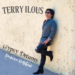 Gypsy Dreams (Deluxe Edition) by Terry Ilous album reviews, ratings, credits