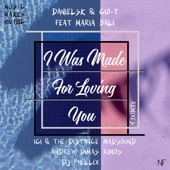 I Was Made for Loving You (Remixes) [feat. Gio-T & Maria Bali] - EP artwork