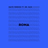 Roma (feat. Mr. Rain) - Single