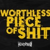 Worthless Piece of Shit - Single