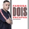 Famosa Dois Escapes - MC Kaioken lyrics