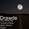You Were My Country Song (feat. Danny Duke) - Drawde lyrics
