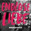 Worship Revolution - Endlose Liebe