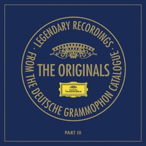 The Originals, Part 3 - Legendary Recordings from the Deutsche Grammophon Catalogue