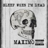 Sleep When I'M Dead EP
