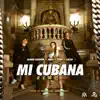 Mi Cubana (feat. ECKO) [Remix] song lyrics