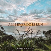 All I Ever Do Is Run artwork