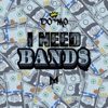 I Need Band$ - Single