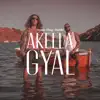 Akella Gyal - Single album lyrics, reviews, download