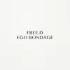 Ego Bondage - Single album lyrics, reviews, download