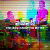 2020, The less I know the better - Single album lyrics, reviews, download