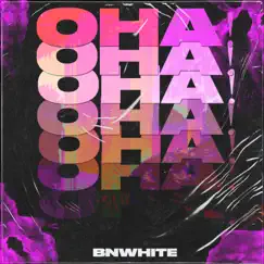 OHA! - Single by Bnwhite album reviews, ratings, credits