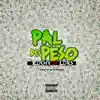 Pal' de Peso - Single album lyrics, reviews, download