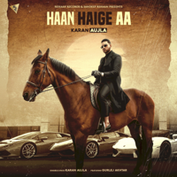 Karan Aujla - Haan Haige Aa (feat. Gurlej Akhtar) artwork