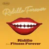 Ridillo forever (feat. Fitness Forever) - Single album lyrics, reviews, download