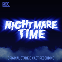 Original StarKid Cast of Nightmare Time - Nightmare Time (Original StarKid Cast Recording) artwork