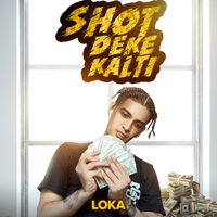 Loka - Shot Deke Kalti (feat. Aakash) - Single artwork