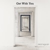 Get With You by DEEP SQUAD