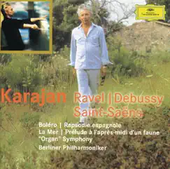Ravel, Debussy & Saint-Saens: Orchestral Works by Berlin Philharmonic & Herbert von Karajan album reviews, ratings, credits
