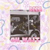 Oh, Wait - Single