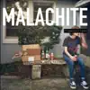 Malachite - Single album lyrics, reviews, download