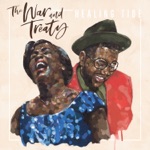 The War and Treaty - If It's in Your Heart